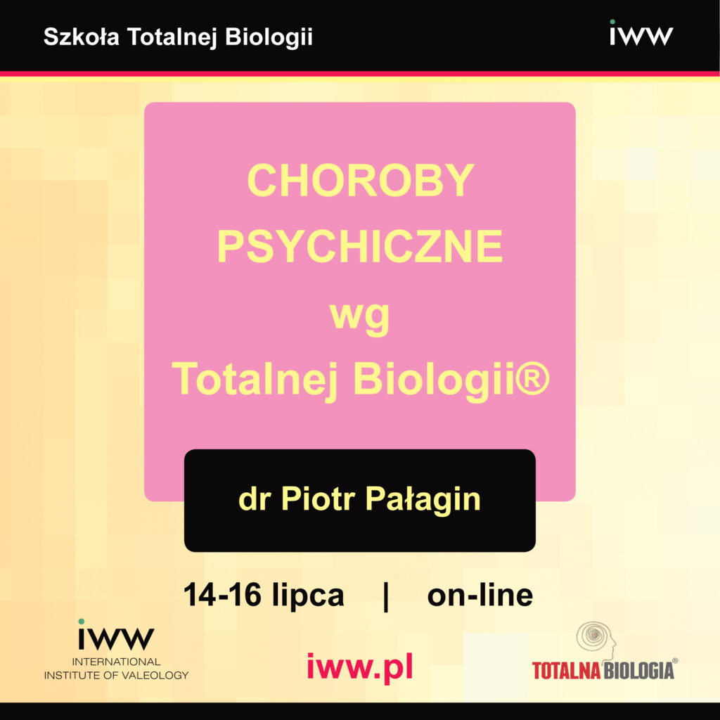 Choroby Psychiczne wg Totalnej Biologii dr Piotr Pałagin