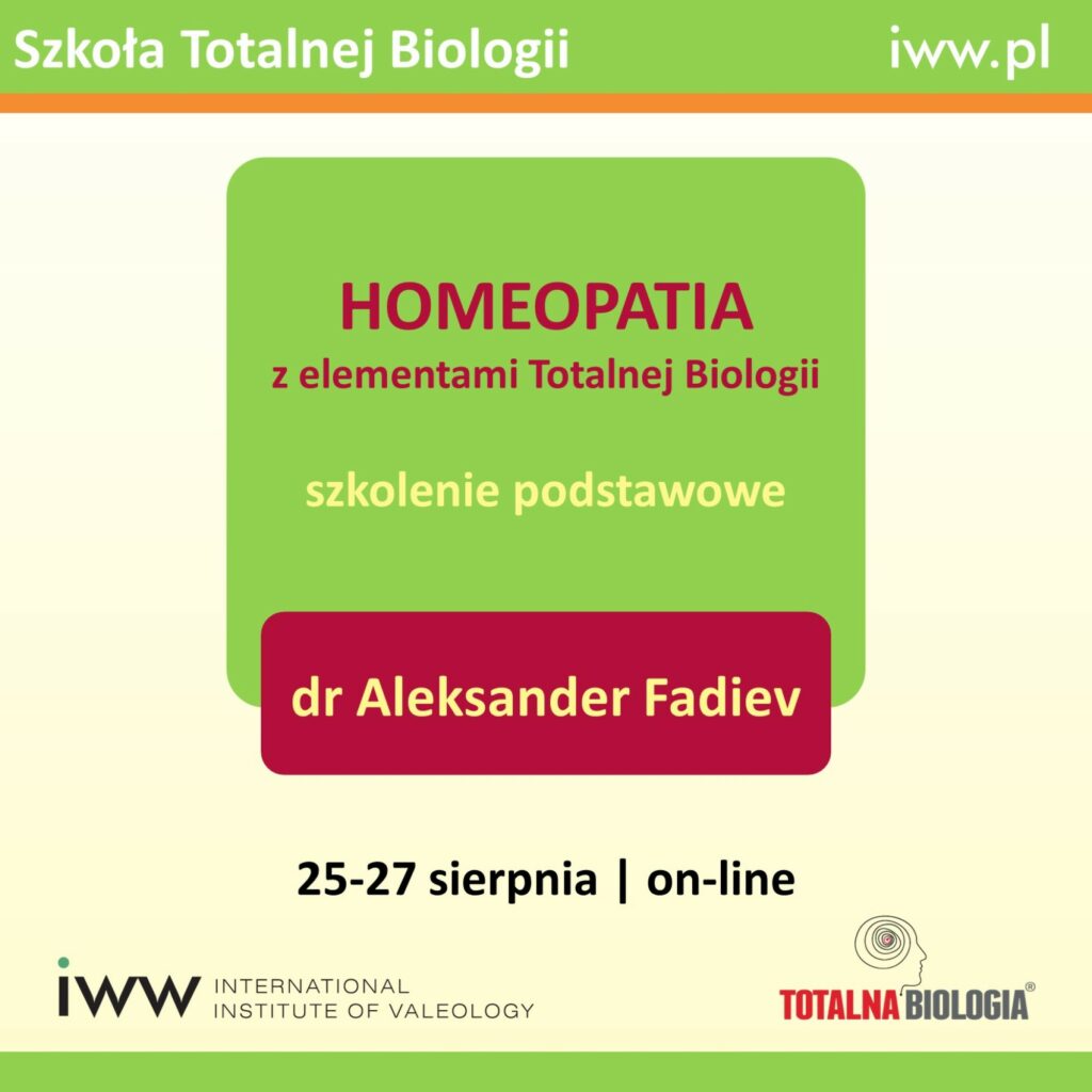 HOMEOPATIA z elementami Totalnej Biologii – szkolenie podstawowe – dr Aleksander Fadiev